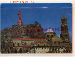 43 - LE PUY EN VELAY - VUE SUR NOTRE DAME DE FRANCE ET LA CATHEDRALE -  HAUTE LOIRE - Le Puy En Velay