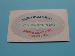 CABOUY ONCLE & NEVEU à MARCHIENNE-AU-PONT Belgique ( Porcelein Porcelaine Porzellan ) CHARBONS De Terre ! - Visiting Cards