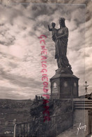 43 - LE PUY EN VELAY - STATUE DE NOTRE DAME DE FRANCE ERIGEE SUR LE MONT CORNEILLE EN 1860 -  HAUTE LOIRE - Le Puy En Velay