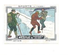 Chromo SPORTS SPORT ALPINISME MOUNTAINEERING Pub: Nestlé 1935 57 X 40 Mm TB Dos Blanc - Nestlé