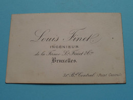 Louis FINET Ingénieur De La Firme Ls Finet & Cie > BRUXELLES Bd Central 31 F ! - Cartes De Visite