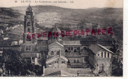 43 -LE PUY EN VELAY- LA CATHEDRALE  VUE LATERALE -   HAUTE LOIRE - Le Puy En Velay