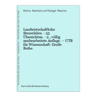 Landwirtschaftliche Steuerlehre. - 55 Übersichten. - 2., Völlig Neubearbeitete Auflage. -- UTB Für Wissenschaf - Tecnica