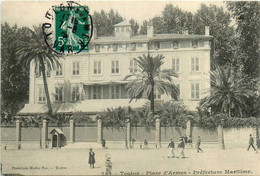 Toulon * La Place D'armes Et La Préfecture Maritime - Toulon