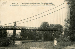 Cézy * Le Pont Suspendu Sur L'yonne , Entre Cézy Et St Aubin * Passerelle - Sonstige & Ohne Zuordnung