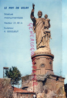 43 -  LE PUY EN VELAY- STATUE MONUMENTALE -SCULPTEUR A. BESQUEUT  -   HAUTE LOIRE - Le Puy En Velay