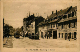 Mulhouse * Rue Du Faubourg De Colmar * Tram Tramway * Passage De Troupes * Commerces Magasins - Mulhouse