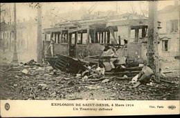 CATASTROPHES - Carte Postale De L'Explosion à Saint Denis En 1916 - Tramway Défoncé - L 116839 - Catastrophes