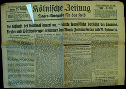 Zeitung 1917 " Kölnische Volkszeitung Köln " Schlacht Bei Cambrai Tirol Erstürmung Monte Fontana Secca + M.Spinuccia - Documenti Storici