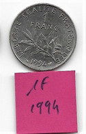 Franc   " Semeuse "  1994   SUP - H. 1 Franc