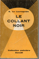 E .le Lauraguait * Le Collant Noir * Editions Collection Policière Denoel  1959 - Denoel, Coll. Policière