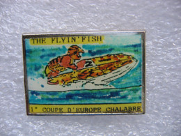 Pin's "The Flyin'fish, 1re Coupe D'Europe  Chalabre - Canoë