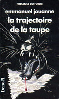 La Trajectoire De La Taupe Par Jouanne (ISBN 2207305031 EAN 9782207305031) - Présence Du Futur