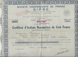 SOCIETE INDEPENDANTE DE PRESSE -S.I.P.R.E .-CERTIFICAT D'ACTIONS NOMINATIVES DE 100 FRS  -ANNEE 1938 - Other & Unclassified