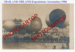 Parco Areostatico-ESPOSIZIONE 1906-Milano-BALLONS-CARTE PHOTO-ITALIE - Milano (Mailand)