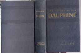 Livre - Les Guides Bleu "Dauphiné" 590 Pages + Carte 1959 - Rhône-Alpes