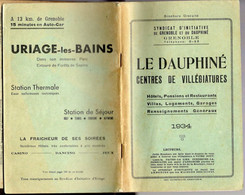 Livre - Le DAUPHINE Centres De Villégiatures, Hotels Restaurants Villas Logements Garages Etc. 256 Pages 1934 - Rhône-Alpes