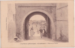 Ce - Cpa CASABLANCA 1912 - Porte De La Marine - Le Maroc Pittoresque - Casablanca
