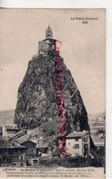 43- LE PUY EN VELAY - LE ROCHER D' AIGUILHE - Le Puy En Velay