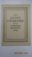 1930 / LE LIVRE D' ETRENNES De La LIBRAIRIE HACHETTE 1930 - Nouvel An