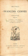 Théâtre : Oeuvres De François Coppée (1869 - 1872) - French Authors