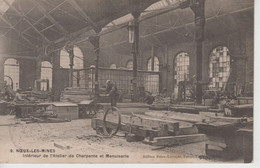 CPA Noeux-les-Mines - Intérieur De L'atelier De Charpente Et Menuiserie (jolie Scène) - Noeux Les Mines