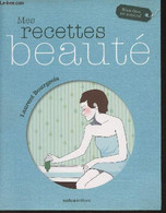 Mes Recettes Beauté - Bourgeois Laurent - 2010 - Livres