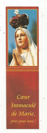 Marque Pages, Coeur Immaculé De MARIE , Priez Pour Nous ! , 2 Scans , 150 X 40 Mm, Frais Fr 1.55 E - Bookmarks