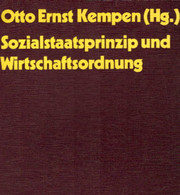 Sozialstaatsprinzip Und Wirtschaftsordnung. ( Reihe Politik Und Gesellschaft) - Politik & Zeitgeschichte