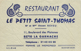LA GARNACHE - Carte De Visite Du Restaurant " LE PETIT SAINT-THOMAS " 11 Boulevard Des Platanes - Vincent Neveu - Autres & Non Classés