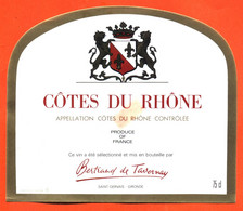 Etiquette Neuve De Vin De Cotes Du Rhone Bertrand De Tavernay à Saint Gervais - 75 Cl - Côtes Du Rhône