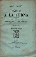 D ALSACE A LA CERNA NOTES IMPRESSIONS OFFICIER ARMEE D ORIENT GUERRE OCTOBRE 1915 AOUT 1916 PAR J. SAISON - 1914-18