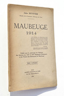 Guerre 14-18 : Maubeuge 1914 - Jules Duvivier - EO 1934, Société D'Edition Du Nord - 1914-18