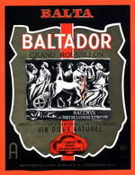 Grande Etiquette Neuve De Vin Grand Roussillon Baltador Ets Balta à 34110 - 100 Cl - Centaure - Languedoc-Roussillon