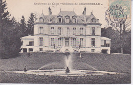 02 - AISNE - CRAONNE ENVIRONS DE LAON - CHATEAU DE CRAONELLE  1905 - Craonne