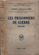 LES PRISONNIERS DE GUERRE 1914 1919  PAR G. CAHEN-SALVADOR - 1914-18