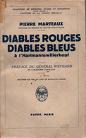 DIABLES ROUGES DIABLES BLEUS A L HARTMANNSWILLERKOPF GUERRE 1914 1918 ALSACE  PAR P. MARTEAUX - 1914-18