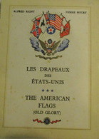 Les Drapeaux Des Etats-Unis - The American Flags (old Glory) - By A. Rigny And P. Noury - 1945 - Inglés