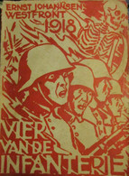 Vier Van De Infanterie - Door E. Johannsen - Westfront 1918 - War 1914-18