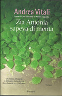 ANDREA VITALI - Zia Antonia Sapeva Di Menta. - Erzählungen, Kurzgeschichten