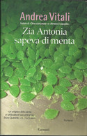 ANDREA VITALI - Zia Antonia Sapeva Di Menta. - Novelle, Racconti