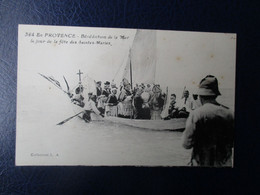 13 EN PROVENCE BENEDICTION DE LA MER FETE DES SAINTES MARIES BARQUE ANIMEE RELIGIEUX - Saintes Maries De La Mer