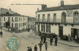 Montaigu * 1906 * Pendant Les Manoeuvres ! * Ancien Hôtel CASSARD H. ROY Succ. * La Place - Montaigu