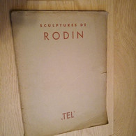 Sculptures De Rodin : 42 Photos De Sougez (éditions TEL - 1933) - Bronzes