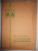 INCA' En CONQUISTADORS Door Ir. WIESSING  Deurne-antwerpen  Uitgeverij Tijl  Illustraties Kaart - Histoire