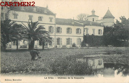 LA CRAU CHATEAU DE LA ROQUETTE 83 VAR - La Crau