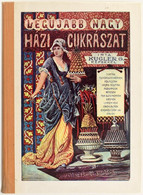 Kugler Géza: A Legújabb és Legteljesebb Nagy Házi Cukrászat. Cukrászok, Vendéglősök és Háziasszonyok Legpraktikusabb Kéz - Unclassified