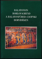 Soltész Mária: Balatonvin Borlovagrend A Balatonfüred-Csopaki Borvidéken. Balatonfüred, 2004., Balatonvin Borlovagrend E - Unclassified