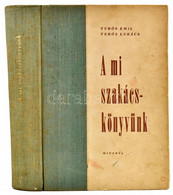 Turós Emil, Turós Lukács: A Mi Szakácskönyvünk. Bp., 1960, Minerva. Fekete-fehér és Színes Képekkel Illusztrált. Kiadói  - Unclassified