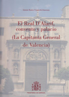 El Real D'Alarif, Convento Y Palacio : La Capitanía General De Valencia. - Libros Antiguos Y De Colección